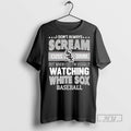 Officials I Dont Always Scream Cuss Drink But When I Do Im Usually Watching Chicago