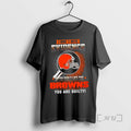Officials I Dont Need Evidence If You Dont Like The Cleveland Browns You Are Guilty T-Shirts, Hoodie, Sweatshirt