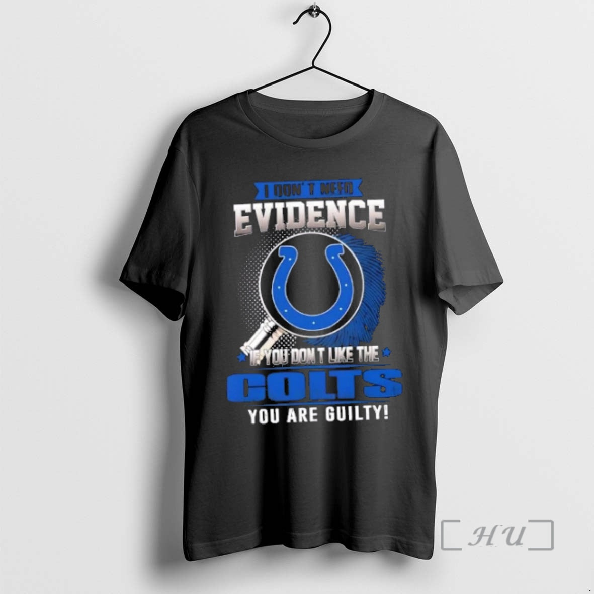 Officials I Dont Need Evidence If You Dont Like The Indianapolis Colts You Are Guilty T-Shirts, Hoodie, Sweatshirt
