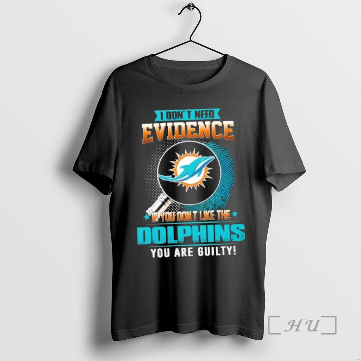 Officials I Dont Need Evidence If You Dont Like The Miami Dolphins You Are Guilty T-Shirts, Hoodie, Sweatshirt