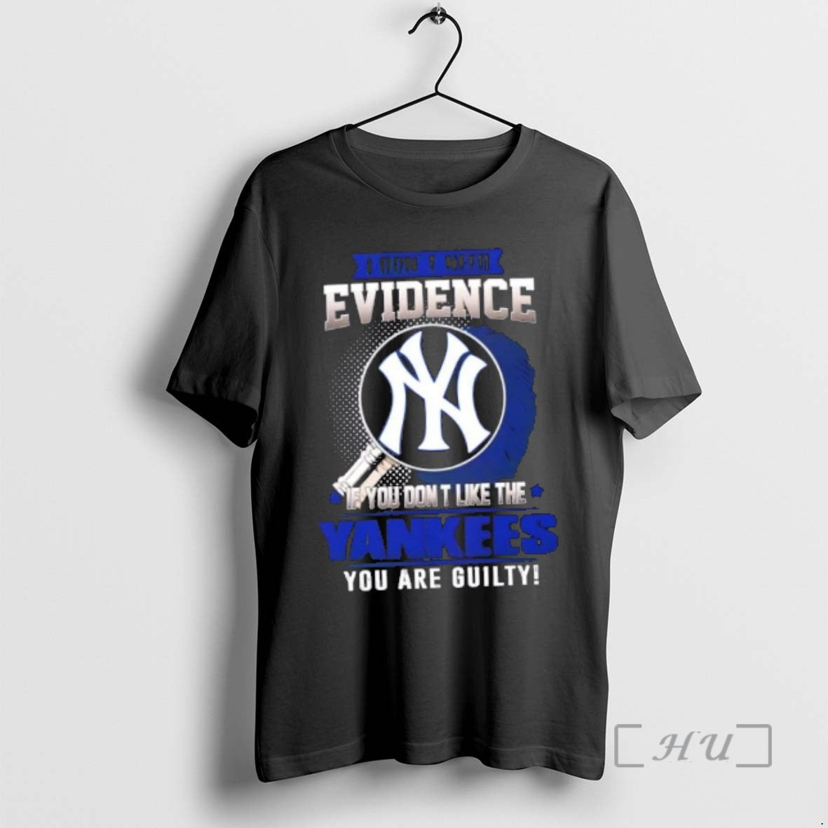 Officials I Dont Need Evidence If You Dont Like The New York Yankees You Are T-Shirts, Hoodie, Sweatshirt | CiraTrend.com