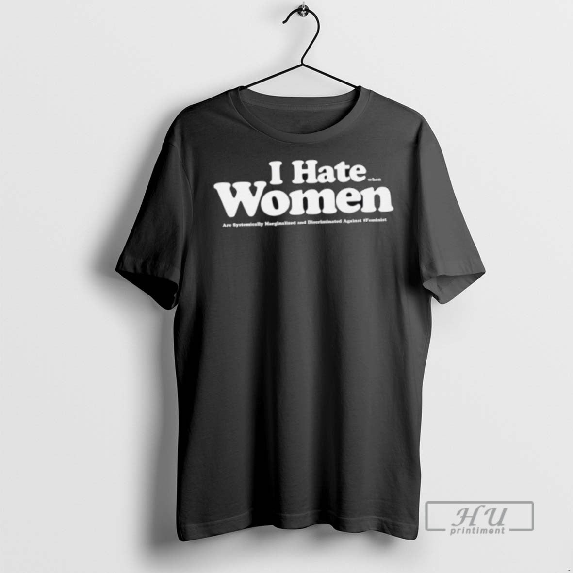Officials I Hate When Women Are Systemically Marginalized And Discriminated Against T Shirt