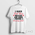 Officials I Have Red Hair Because God Knew I Needed A Warning Label Premium T-Shirts, Hoodie, Sweatshirt | CiraTrend.com