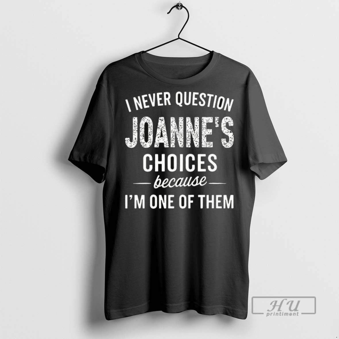 Officials I Never Question Joannes Choices Because Im One Of Them Ceramic Ceramic And Classic
