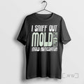 Officials I Sniff Out Mold Like A Pro Mold Remediator T-Shirts, Hoodie, Sweatshirt | CiraTrend.com