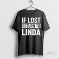 Officials If Lost Return To Linda T-Shirts, Hoodie, Sweatshirt | CiraTrend.com