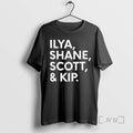 Officials Ilya Shane Scott Kip Graphic T-Shirts, Hoodie, Sweatshirt | CiraTrend.com