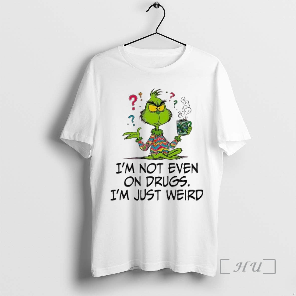 Officials Im Not Even On Drugs Im Just Weird Grinch T-Shirts, Hoodie, Sweatshirt | CiraTrend.com