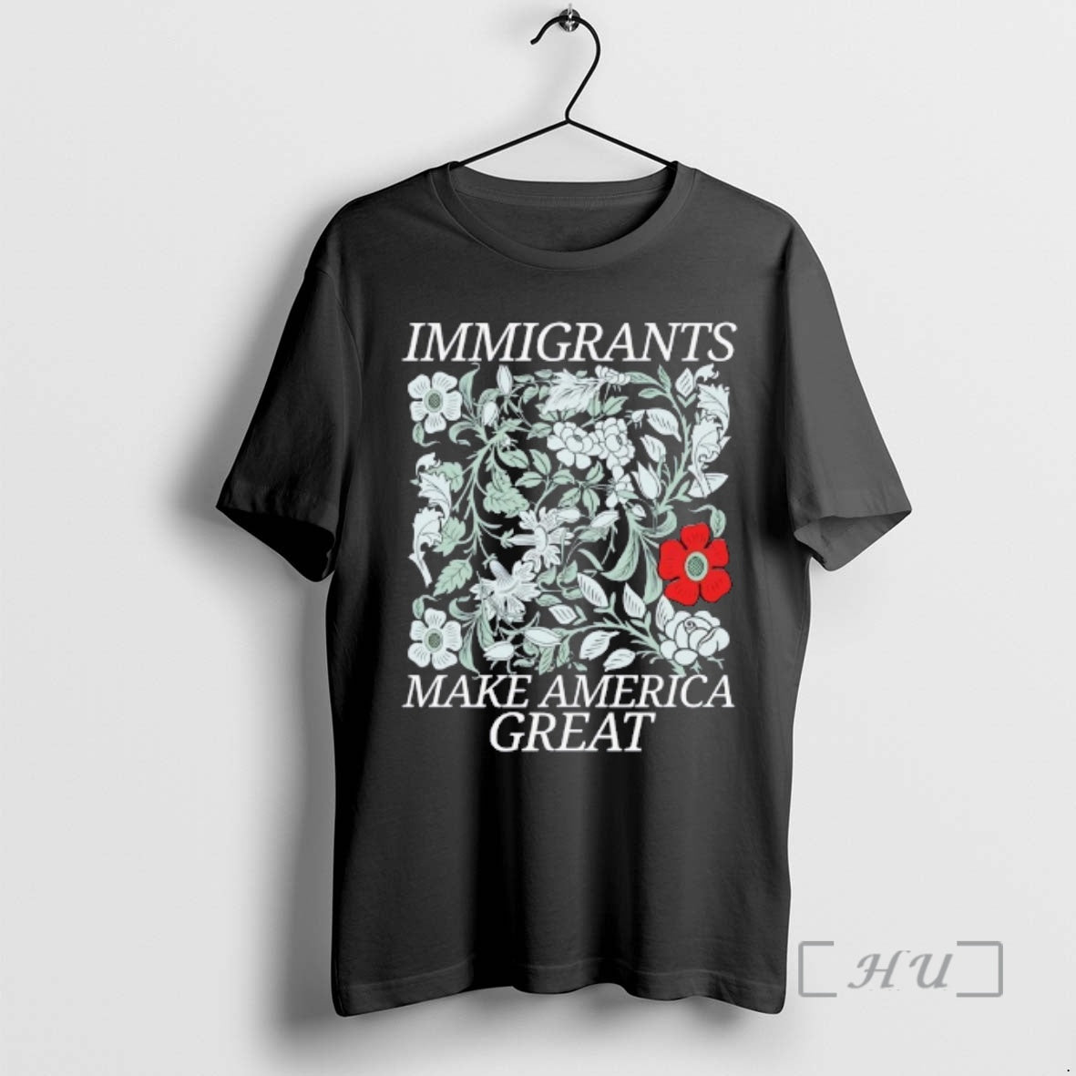Officials Immigrants Make America Great Floral Graphic T-Shirts, Hoodie, Sweatshirt | CiraTrend.com