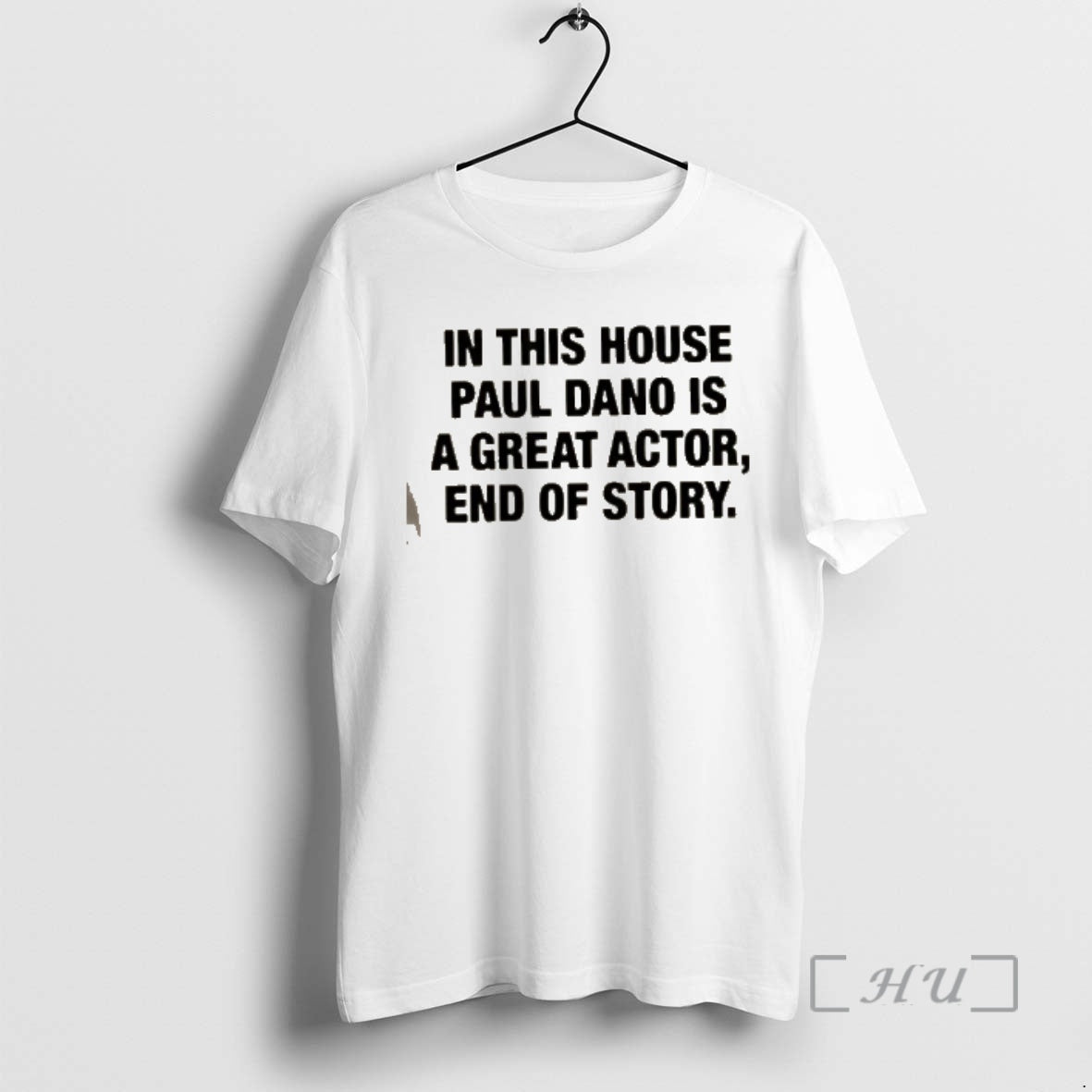 Officials In This House Paul Is A Great Actor End Of Story Premium T Shirts Hoodie, Sweatshirt | CiraTrend.com