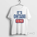Officials Its Ohtani Time T-Shirts, Hoodie, Sweatshirt | CiraTrend.com
