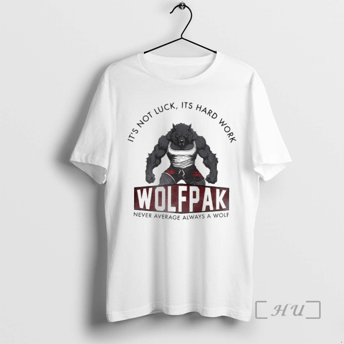 Officials Its Not Luck Its Hard Work Wolfpak Never Average Always A Wolf Premium T-Shirts, Hoodie, Sweatshirt | CiraTrend.com