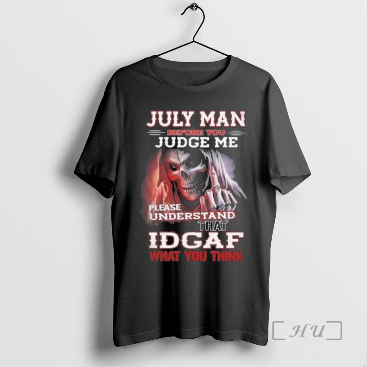 Officials July Death Man Before You Judge Me Please Understand That Idgaf Premium T Shirts Hoodie, Sweatshirt | CiraTrend.com