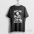 Officials Just One More Row Crochet Skeleton Crocheting Knitting Lover T-Shirts, Hoodie, Sweatshirt | CiraTrend.com
