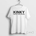Officials Kinky Be All You Can Be T-Shirts, Hoodie, Sweatshirt | CiraTrend.com