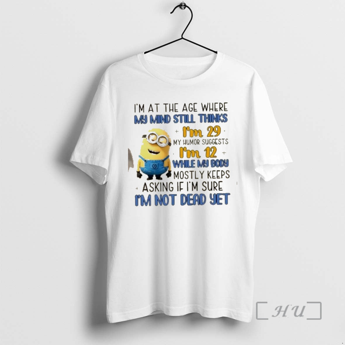Officials Minions Im At The Age Where My Mind Still Thinks Im 29 My Humor T-Shirts, Hoodie, Sweatshirt | CiraTrend.com