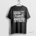 Officials My Mom Always Wonders Where I Get My Attitude From You Homegirl I Get T-Shirts, Hoodie, Sweatshirt | CiraTrend.com