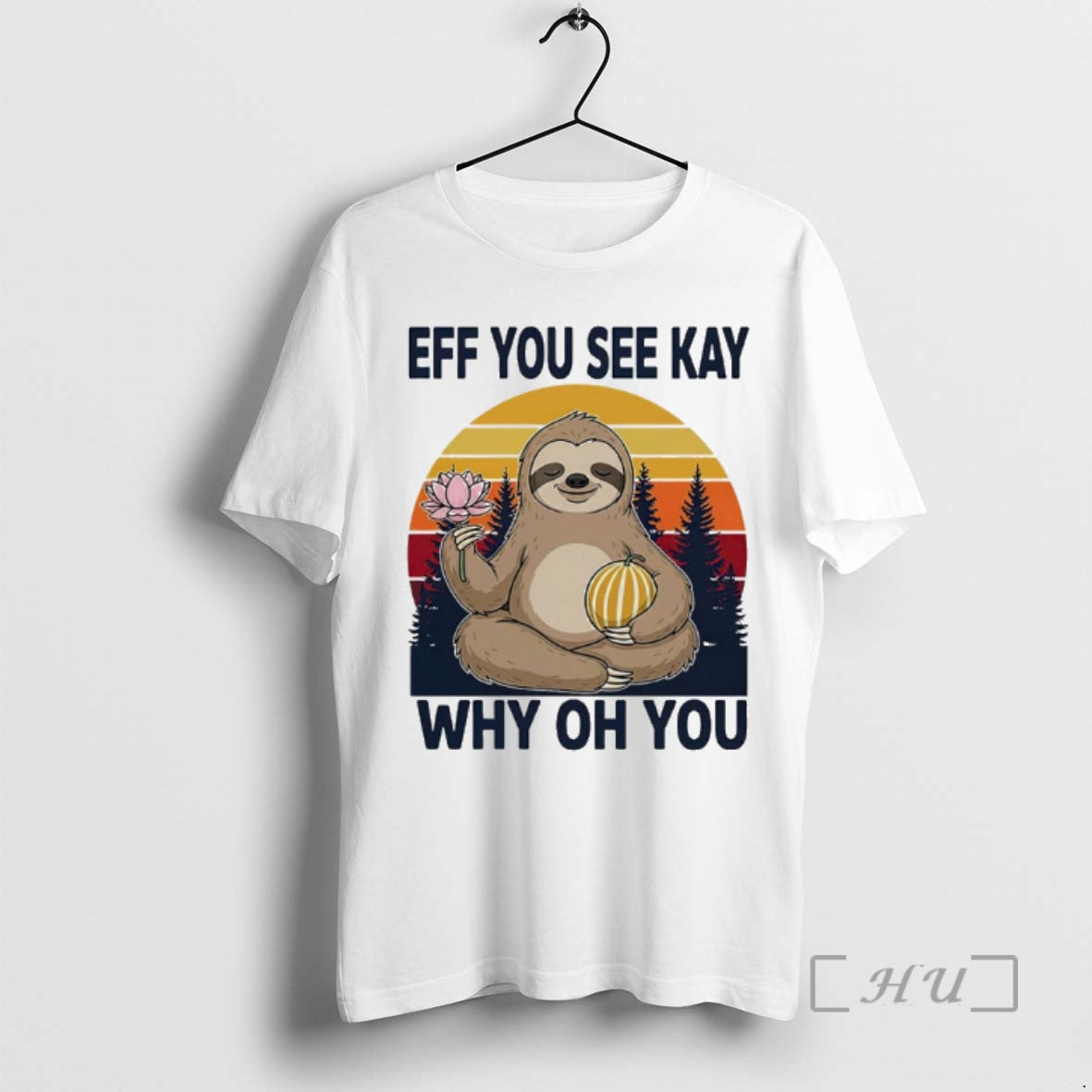 Officials Namaste Sloth Eff You See Kay Why Oh You Vintage Premium T Shirts Sweater Hoodie, Sweatshirt | CiraTrend.com