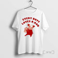 Officials Pig Every Butt Loves A Rub T-Shirts, Hoodie, Sweatshirt | CiraTrend.com