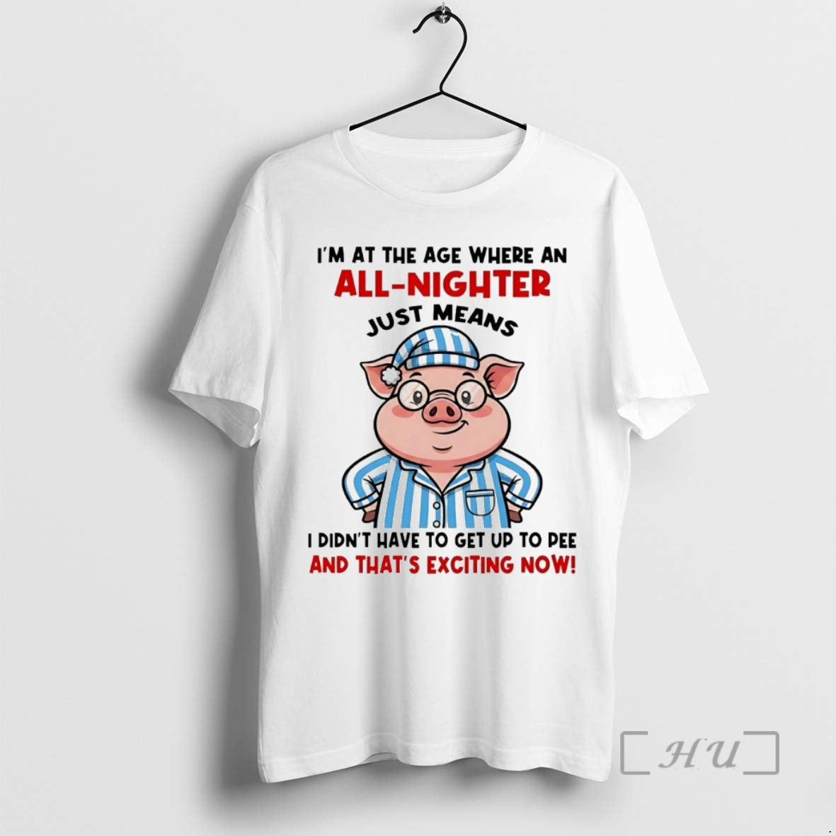 Officials Pig Im At The Age Where An All Nighter Thats Exciting Now Premium T-Shirts, Hoodie, Sweatshirt | CiraTrend.com