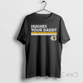 Officials Quinn Hughes Your Daddy 43 Minnesota Wild T-Shirts, Hoodie, Sweatshirt | CiraTrend.com