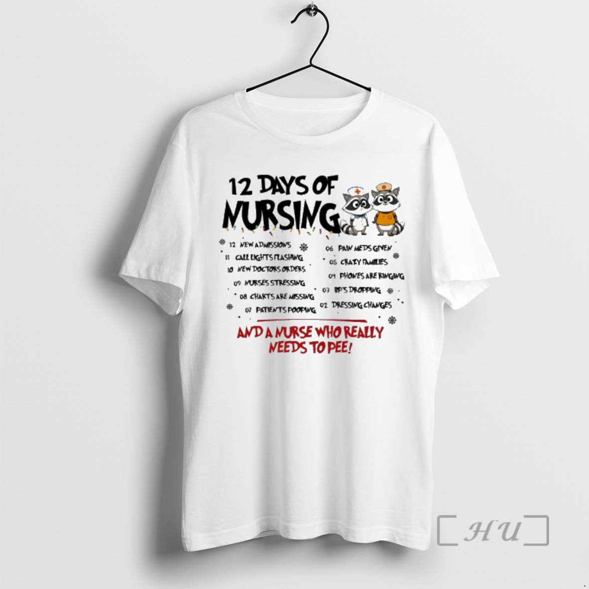 Officials Raccoon 12 Days Of Nursing And A Nurse Who Really Needs To Pee Premium T-Shirts, Hoodie, Sweatshirt | CiraTrend.com