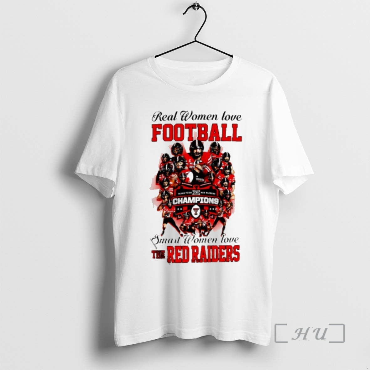 Officials Real Women Love Football Smart Women Love The Texas Tech Red Raiders 2025 Champions T-Shirts, Hoodie, Sweatshirt