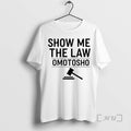 Officials Show Me The Law Omotosho Circle T-Shirts, Hoodie, Sweatshirt | CiraTrend.com