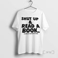 Officials Shut Up And Read A Book Nubian Bookstore T-Shirts, Hoodie, Sweatshirt | CiraTrend.com