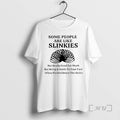Officials Some People Are Like Slinkies T-Shirts, Hoodie, Sweatshirt | CiraTrend.com