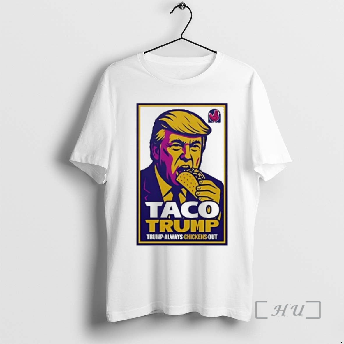 Officials Taco Trump Trump Always Chickens Out T-Shirts, Hoodie, Sweatshirt | CiraTrend.com