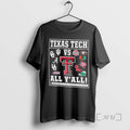 Officials Texas Tech 2025 Cfp All Yall T-Shirts, Hoodie, Sweatshirt | CiraTrend.com