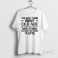 Officials The Best Thing About Old Age Is That You Dont Have To Make Excuses T-Shirts, Hoodie, Sweatshirt | CiraTrend.com