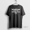 Officials Trending Someone Not In The Epstein Files 2028 Tee Shirt