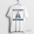 Officials Trending This Is Trump Shutdown White House 2025 Tee Shirt