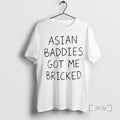Officials Trump Asian Baddies Got Me Bricked T T-Shirts, Hoodie, Sweatshirt | CiraTrend.com