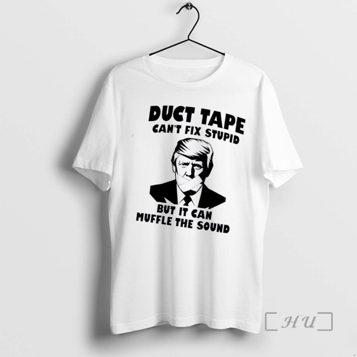 Officials Trump Duct Tape Cant Fix Stupid But It Can Muffle The Sound Premium T-Shirts, Hoodie, Sweatshirt | CiraTrend.com