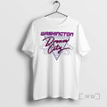 Officials Washington Dream City T-Shirts, Hoodie, Sweatshirt | CiraTrend.com