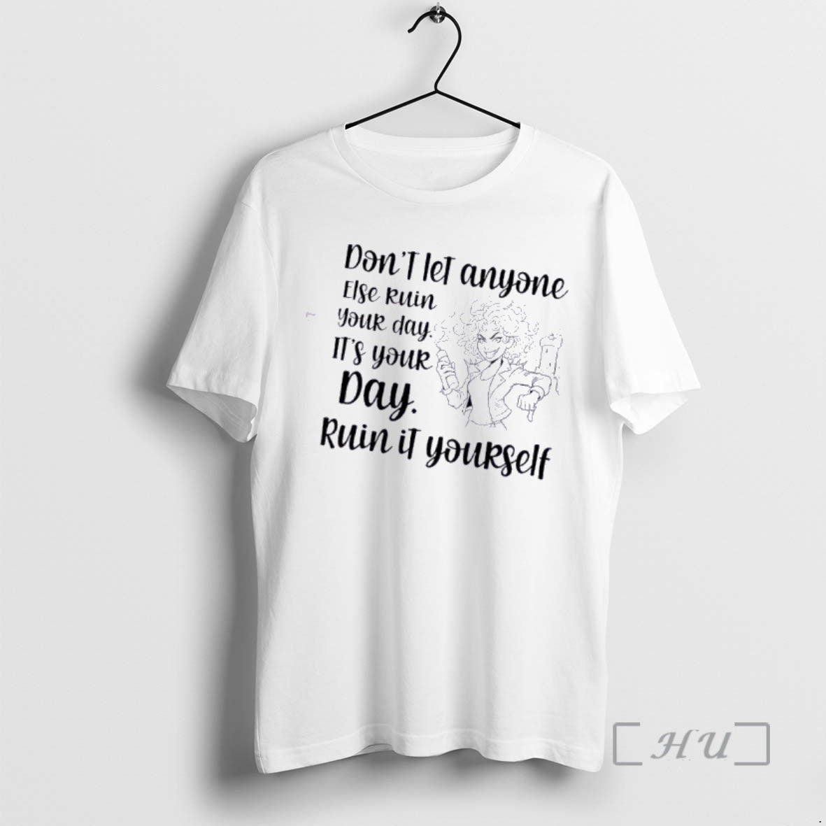 Officials Women Dont Let Anyone Else Ruin Your Day Ruin It Yourself Premium T Shirts Hoodie, Sweatshirt | CiraTrend.com