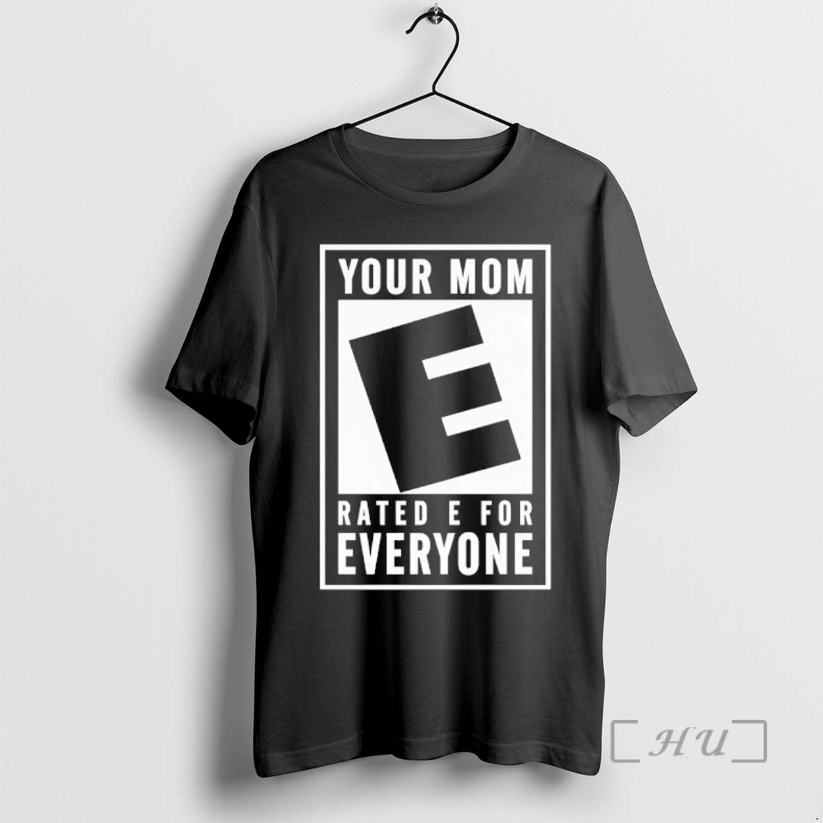 Officials Your Mom Rated E For Everyone T-Shirts, Hoodie, Sweatshirt | CiraTrend.com