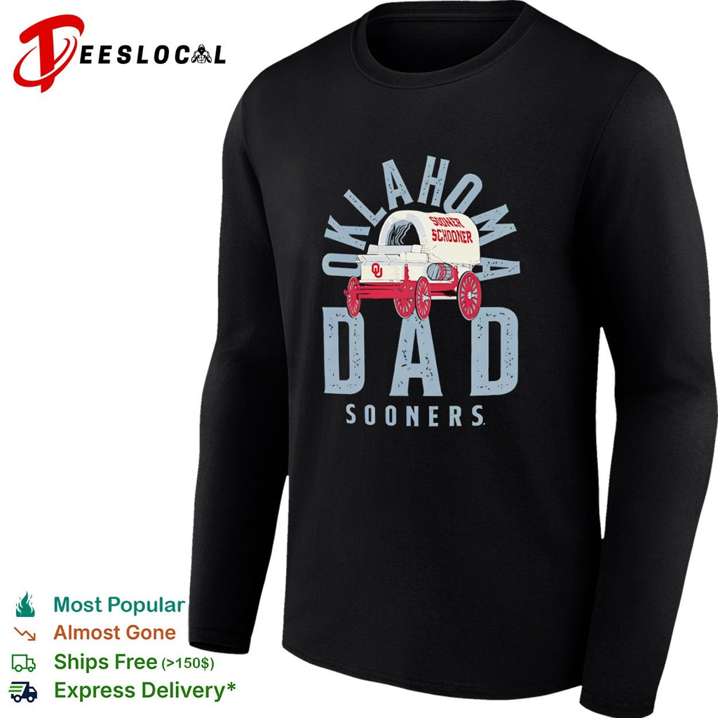 Oklahoma Sooners Dad Sooner Schooner shirt
