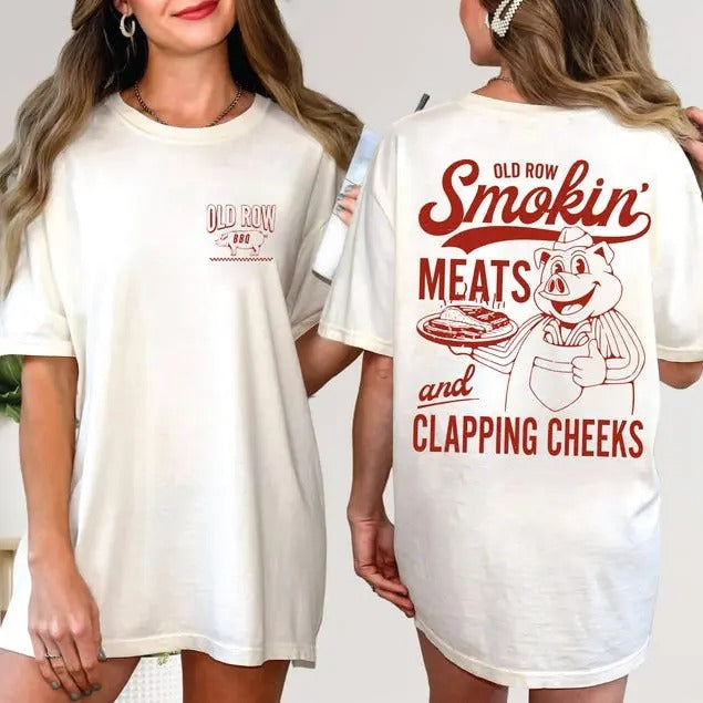 Old Row Smokin' Meats And Clapping Cheeks 2-sides Shirt, Summer Cookout Shirt, Funny BBQ Enthusiasts Shirt, Vintage Retro...
