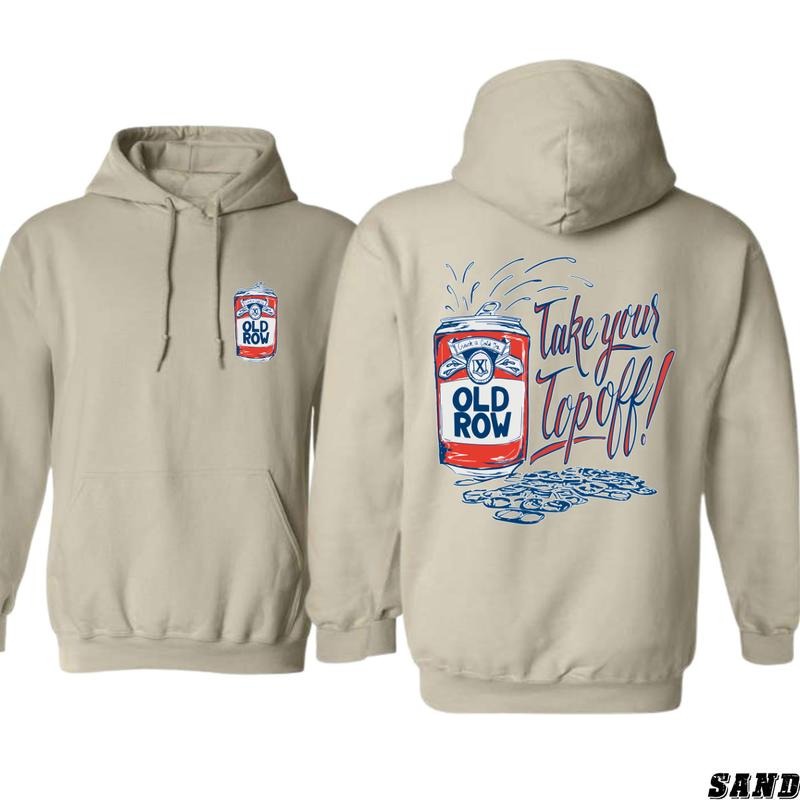Old Row Take Your Top Off Hoodie - Fun Beverage-Themed Design, country boy clothing, Perfect for Party and Casual Wear...