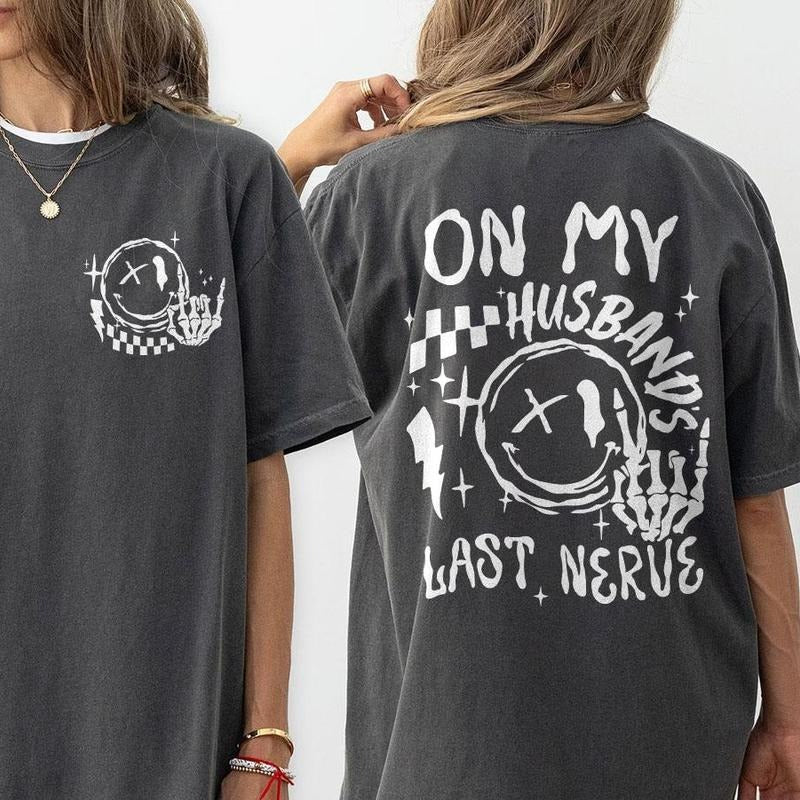 On My Husband's Last Nerve Shirt, Funny Engagement Gift For Bride, Feral Wife Comfort Shirt, Funny Wifelife TShirt, Beach Tshirt for Her, Wife Shirt Gift, Husband Wife Shirts, Bachelorette Party Tee, Funny Marriage Tee, Wife Life TShirt for Women Top