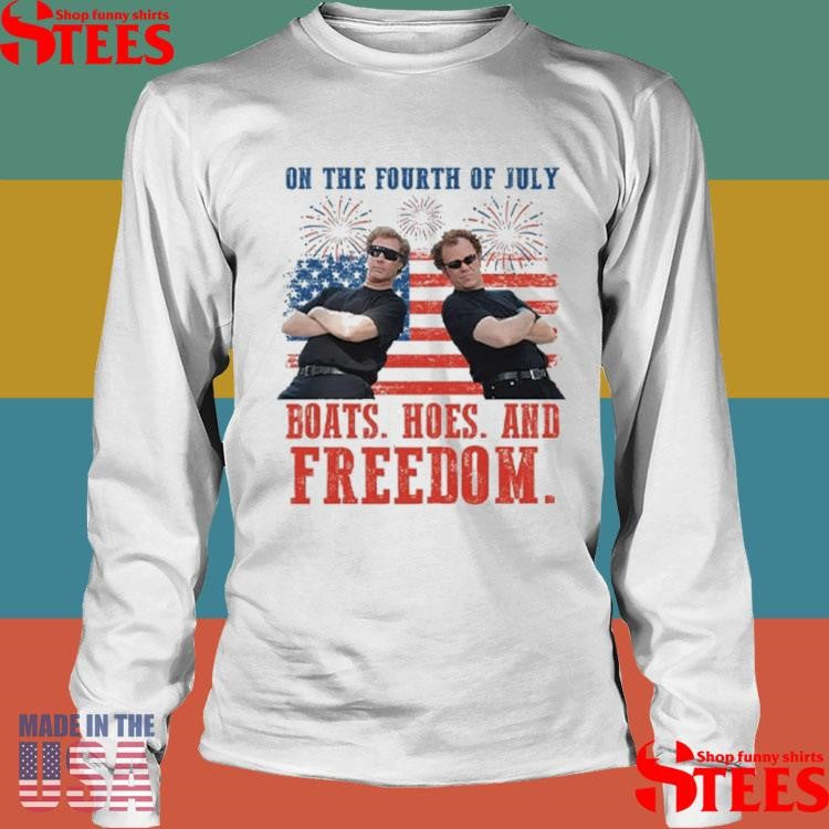 On The Fourth Of July Boats Hoes And Freedom Parody Step Brothers T-shirt
