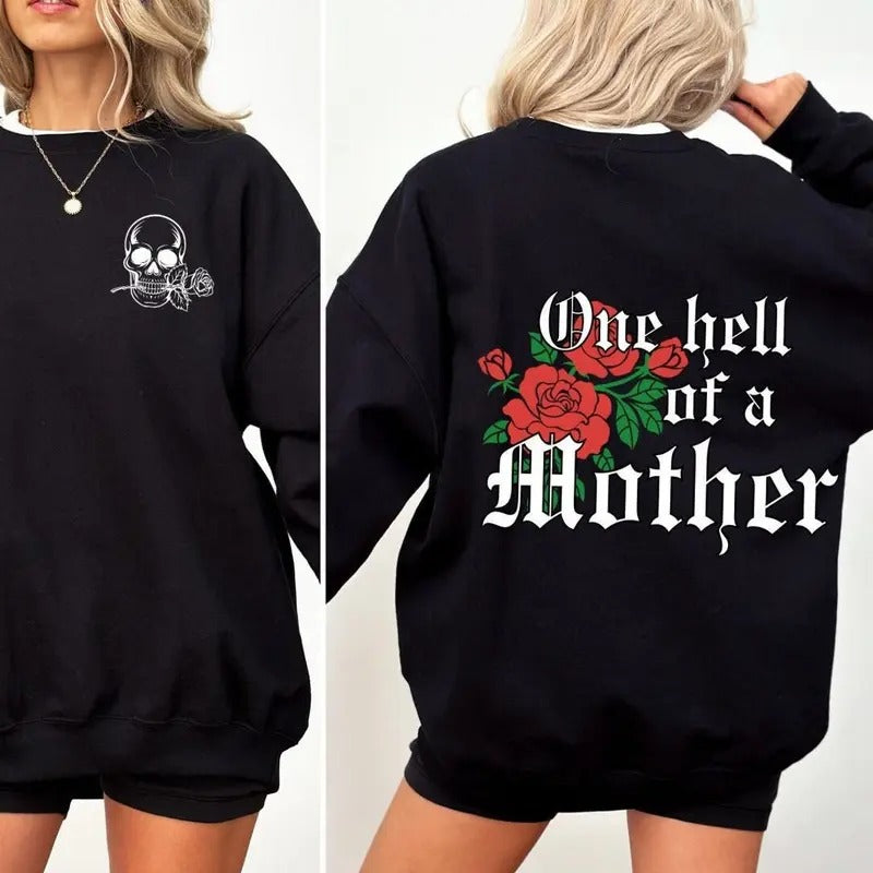 One Hell Of A Mother Crewneck Sweatshirt Mom Life Sweatshirt Mom Shirt Hoodie | CiraTrend.com