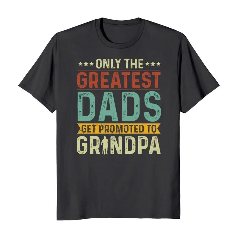 Only The Greatest Dads Get Promoted To Grandpa T-Shirt Casual Crewneck Hoodie, Sweatshirt | CiraTrend.com