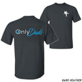 OnlyDads T-shirt - Funny Graphic Design Featuring a Playful Dad, Perfect for Fathers Who Like to Have Fun, Unisex T-shirt...