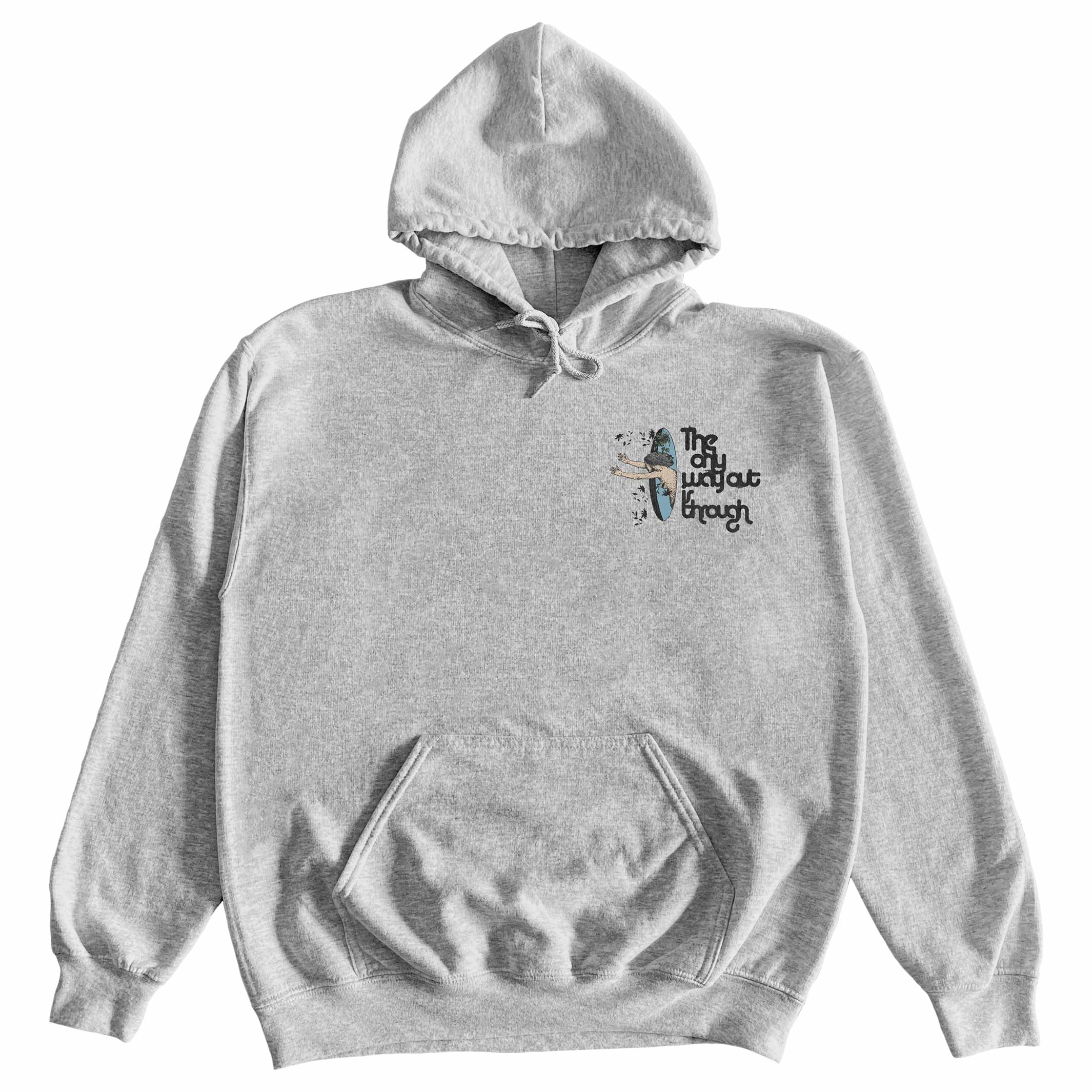 The Only Way Out is Through Hoodie T-Shirts, Sweatshirt | CiraTrend.com (Image 2)