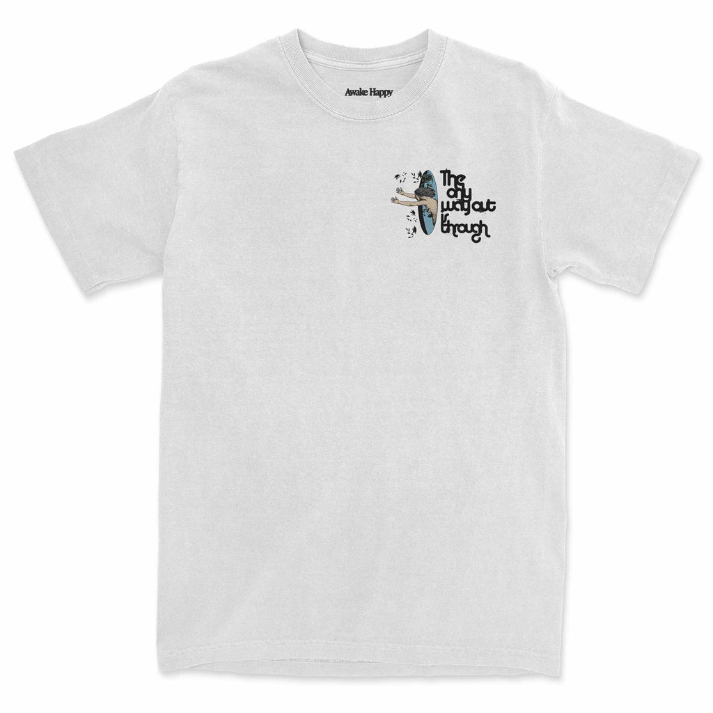 The Only Way Out is Through Tee Hoodie, Sweatshirt | CiraTrend.com (Image 2)